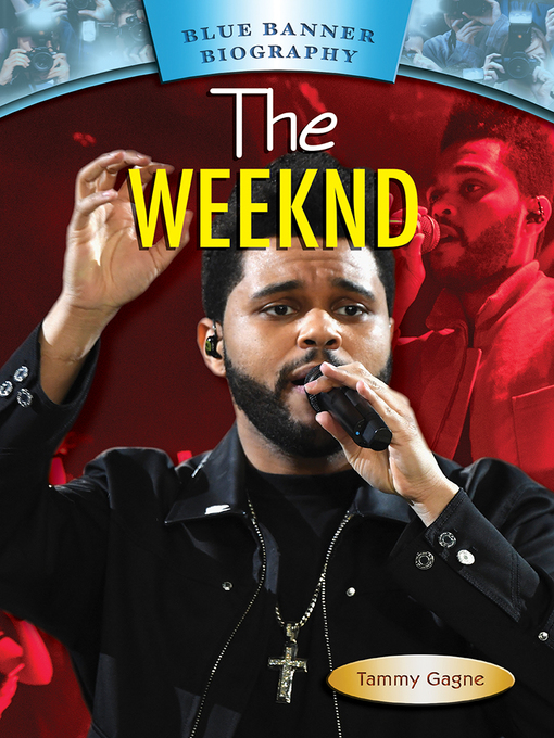Title details for The Weeknd by Tammy Gagne - Available
